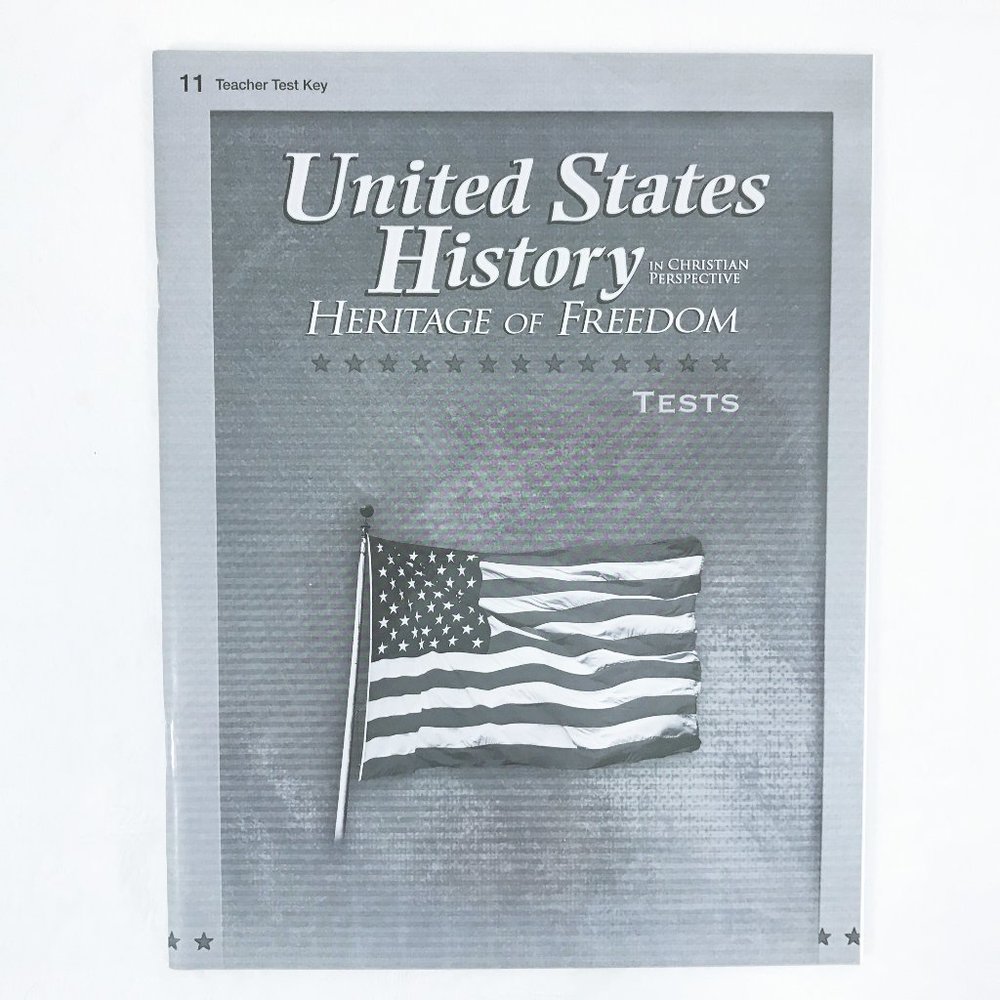 Abeka United States History Heritage of Freedom Teacher Test Key 11th Grade